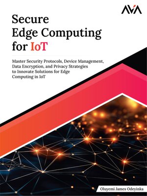 cover image of Secure Edge Computing for IoT